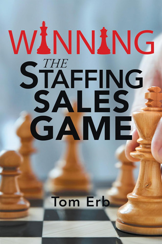 Libro: Winning The Staffing Sales Game: The Definitive Game