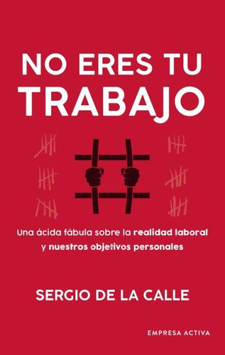 Libro No Eres Tu Trabajo - De La Calle Asensio, Sergio