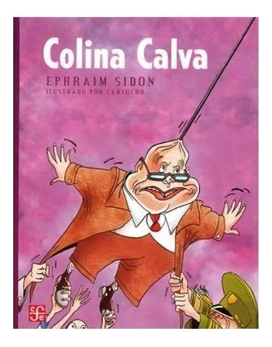 Libro Colina Calva, De Ephraim Sidon. Editorial Fondo De Cultura Económica En Español