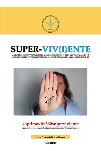 Super-viv-i-ente: Manuale Di Super-vivenza Psicologica In Qu