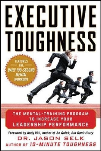 Executive Toughness: The Mental-training Program To Incre...