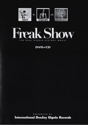 Freak Show The Real Gigolo History Videos Musicales Cd + Dvd