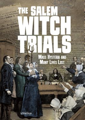 Libro The Salem Witch Trials: Mass Hysteria And Many Live...