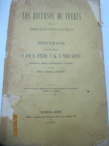 Los Recursos De Fuerza Discursos De Estrada Y  Goyena 1886