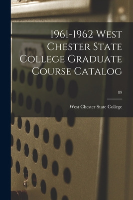 Libro 1961-1962 West Chester State College Graduate Cours...