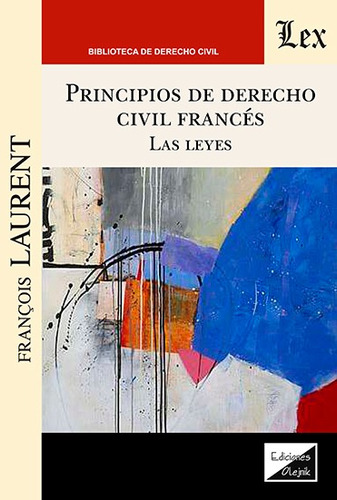 Principios De Derecho Civil Francés. La Leyes