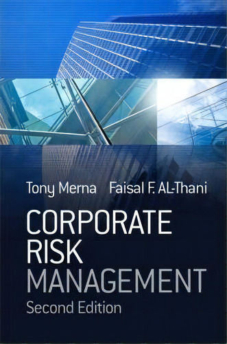 Corporate Risk Management, De Tony Merna. Editorial John Wiley & Sons Inc, Tapa Dura En Inglés, 2008