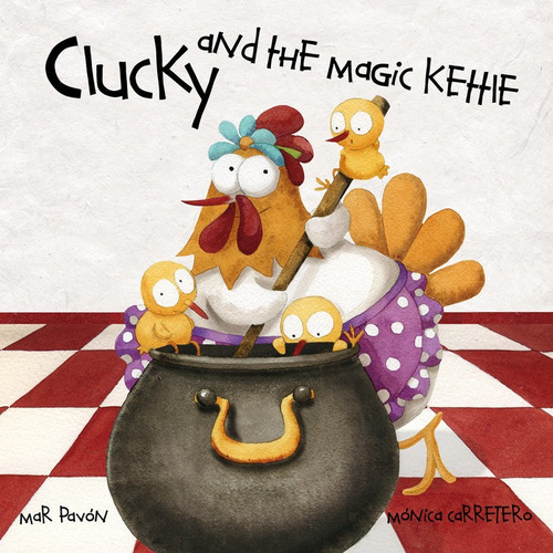 Clucky And The Magic Kettle - Pavon, Mar