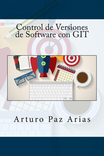 Libro: Control De Versiones De Software Con Git (spanish Edi