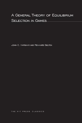 Libro A General Theory Of Equilibrium Selection In Games ...