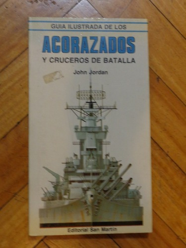 Guía Ilustrada De Los Acorazados Y Cruceros De Batalla&-.