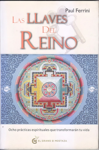 Las Llaves Del Reino. Paul Ferrini. Consulte