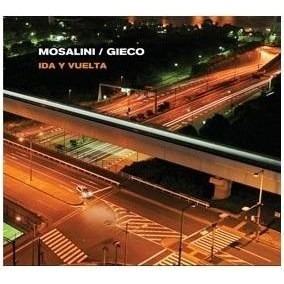 Gieco/ida Y Vuelta - Mosalini (cd)