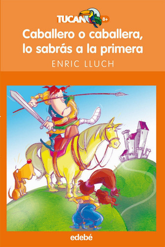 Caballero O Caballera, Lo Sabrãâ¡s A La Primera, De Lluch Girbés, Enric. Editorial Edebé, Tapa Blanda En Español