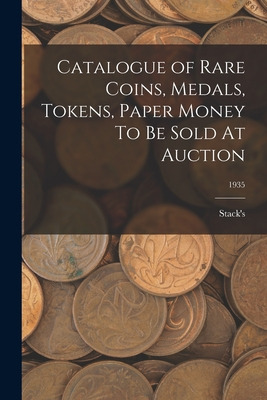 Libro Catalogue Of Rare Coins, Medals, Tokens, Paper Mone...