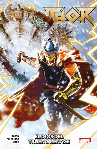 Thor 01 El Dios Del Trueno Renace - Jason Aaron