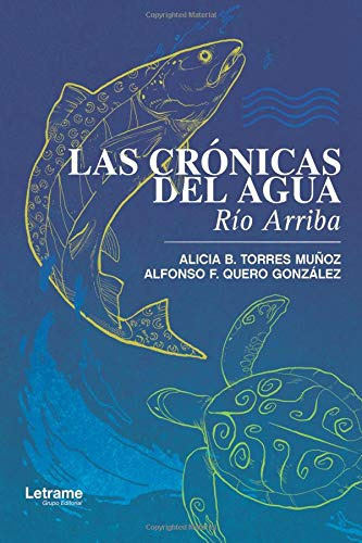 Las Cronicas Del Agua Rio Arriba -novela-