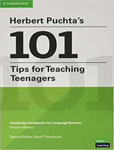 Herbert Puchta´s 101 Tips For Teaching Teenagers, De Puchta, Herbert. Editorial Cambridge Audio Visual & Book Teacher, Tapa Mole, Edición 1 En Inglês, 2021