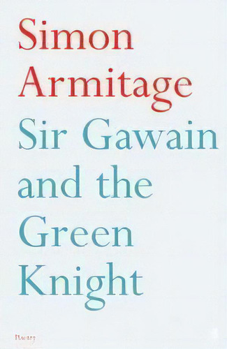 Sir Gawain And The Green Knight - Faber Kel Edicione, De Armitage,simon. Editorial Faber & Faber En Inglés