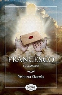 Libro Francesco  El Llamado  ( Libro 3 De La Saga Francesco 