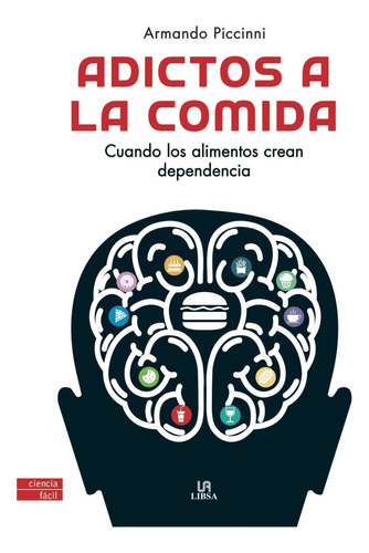 Adictos A La Comida - Cuando Los Alimentos Crean Dependencia