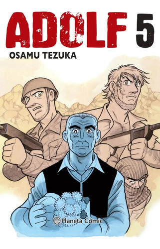 Adolf Vol. 5, De Osamu Tezuka. Serie Adolf, Vol. 5. Editorial Planeta, Tapa Blanda, Edición 2023 En Español, 2023