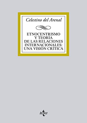 Etnocentrismo Y Teoria De Las Relaciones Internacionales: Un