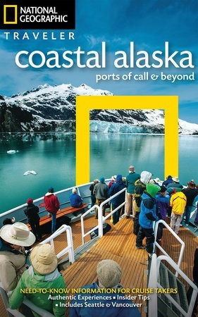 Coastal Alaska - National Geographic Traveler  Ediciones