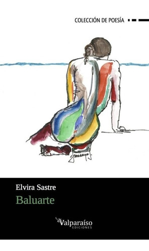 Baluarte - Elvira Sastre - Valparaiso - Colección De Poesía 