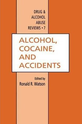 Libro Alcohol, Cocaine, And Accidents - Ronald R. Watson