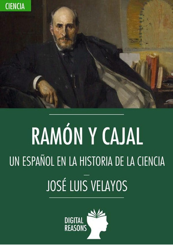 Libro: Ramón Y Cajal: Un Español En La Historia De La Cienci