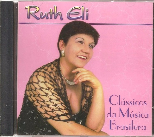 Cd Ruth Eli Classicos Da Musica Brasileira * Noel Rosa Novo