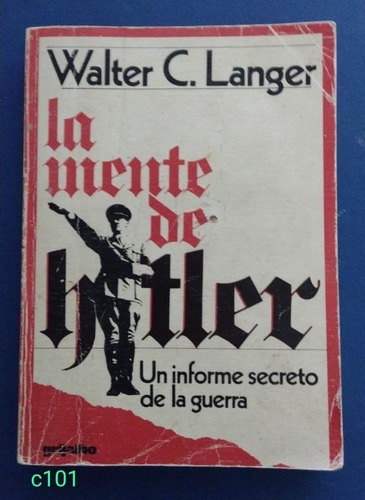 Walter Langer / La Mente De Hitler Un Informe Secreto