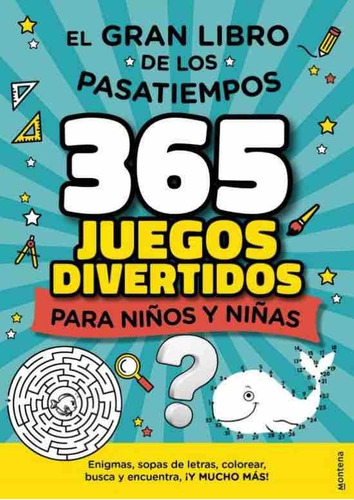 El Gran Libro De Los Pasatiempos - 365 Juegos Divertidos Par