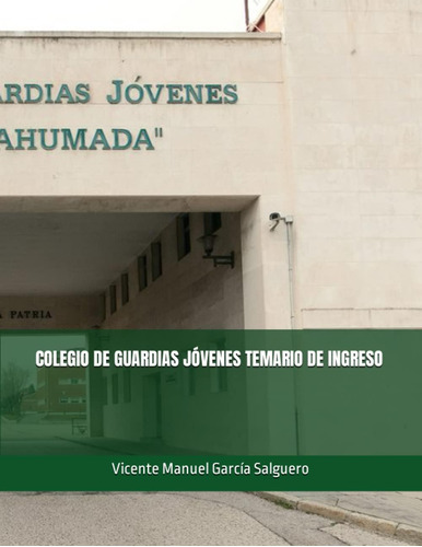 Libro: Colegio De Guardias Jóvenes Temario De Ingreso (spani