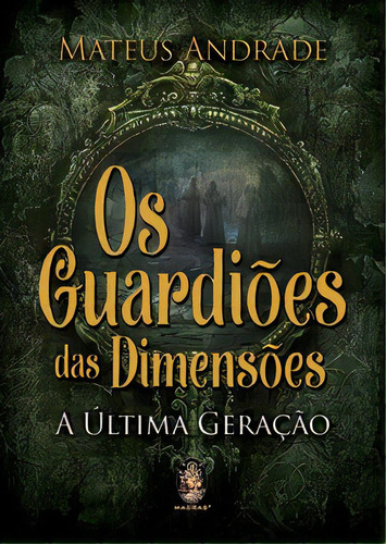 Os Guardiões Das Dimensões, De Andrade Mateus. Editora Madras Editora, Capa Mole Em Português