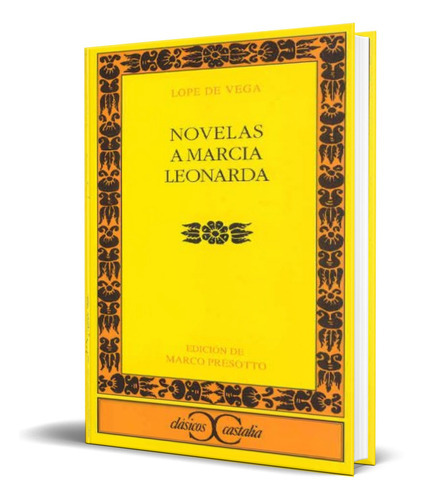 Novelas A Marcia Leonarda, De Felix Lope De Vega. Editorial Castalia, Tapa Blanda En Español, 2007