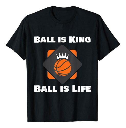 Ball Is King Ball Is Life Camiseta De Baloncesto Con Gráfico