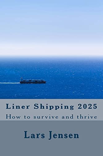 Liner Shipping 2025: How To Survive And Thrive, De Jensen, Mr Lars. Editorial Createspace Independent Publishing Platform, Tapa Blanda En Inglés