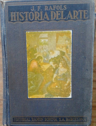 Historia Del Arte - J. F. Ráfols