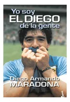 Comprar Yo Soy El Diego De La Gente - Diego Armando Maradona