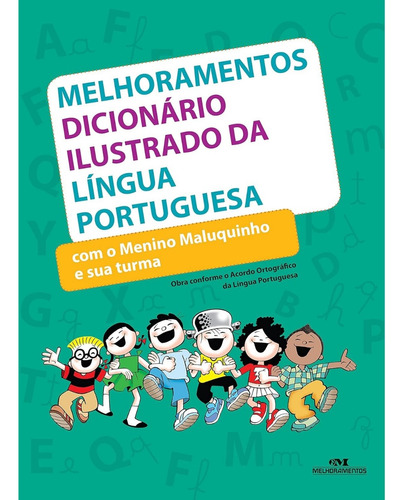 Livro Melhoramentos Dicionário Ilustrado Da Língua Portuguesa Com O Menino Maluquinho E Sua Turma 