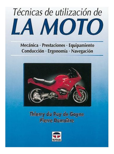 Libro Tecnicas De Utilizacion De La Moto