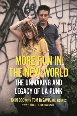More Fun In The New World : The Unmaking And Legacy Of L....