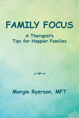 Libro Family Focus A Therapist's Tips For Happier Familie...