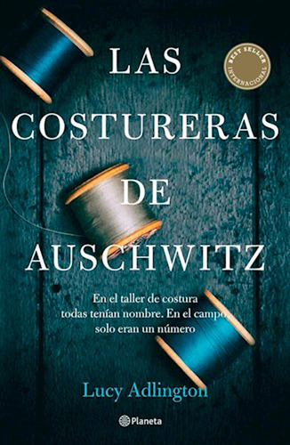 Las Costureras De Auschwitz - Lucy Adlington - Planeta