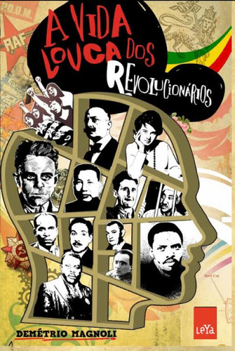 Vida Louca Dos Revolucionarios, A, De Magnoli. Editora Leya Brasil, Capa Mole, Edição 1 Em Português, 2013