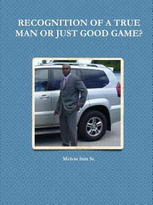 Libro Recognition Of A True Man Or Just Good Game? - Stit...