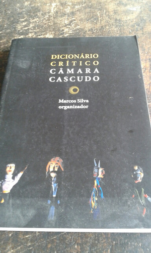 Dicionário Crítico Câmara Cascudo /frete Grátis 