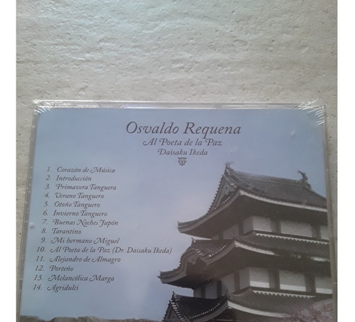 Osvaldo Requena - Al Poeta De La Paz Daisaku Ikeda Cd Kktus